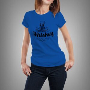 "Soup of the day: Whiskey" póló